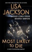 Cover-Bild zum Titel 'Most Likely To Die' von 'Beverly Barton, Wendy Corsi Staub, Lisa Jackson'