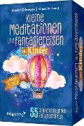 Kleine Meditationen und Fantasiereisen für Kinder - Ronald Pierre Schweppe, Aljoscha Long