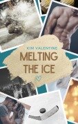Cover-Bild zum Titel 'Melting the Ice' von 'Kim Valentine'