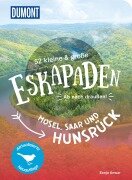 Cover-Bild zum Titel '52 kleine & große Eskapaden Mosel, Saar und Hunsrück' von 'Sonja Anwar'