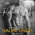 Cover-Bild zum Titel 'Rebel Hard' von 'Nalini Singh'