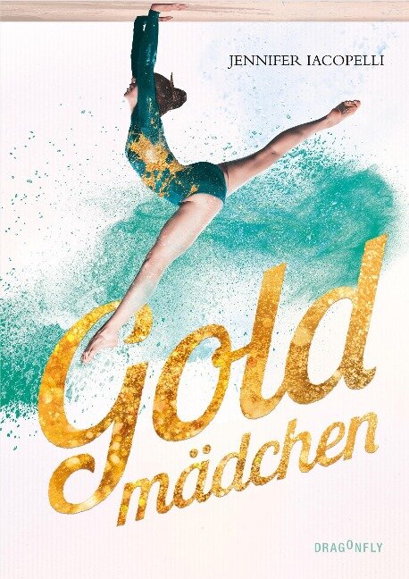 Goldmädchen - Jennifer Iacopelli