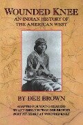 Wounded Knee - Dee Brown, Amy Ehrlich