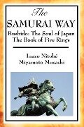 The Samurai Way, Bushido - Musashi Miyamoto, Inazo Nitob, Inazo Nitobe