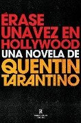 Érase Una Vez En Hollywood / Once Upon a Time in Hollywood - Quentin Tarantino