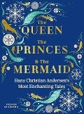 The Queen, the Princes and the Mermaid - Hans Christian Andersen