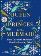 Cover-Bild zum Titel 'The Queen, the Princes and the Mermaid' von 'Hans Christian Andersen'