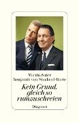 Kein Grund, gleich so rumzuschreien - Martin Suter, Benjamin von Stuckrad-Barre