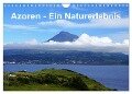 Azoren - Ein Naturerlebnis (Wandkalender 2024 DIN A4 quer), CALVENDO Monatskalender - Karsten Löwe