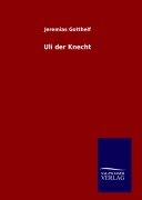 Cover-Bild zum Titel 'Uli der Knecht' von 'Jeremias Gotthelf'