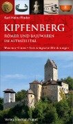 Kipfenberg. Römer und Bajuwaren im Altmühltal - Karl Heinz Rieder