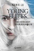 Cover-Bild zum Titel 'Young Elites (Band 3) - Die Herrschaft der Weißen Wölfin' von 'Marie Lu'