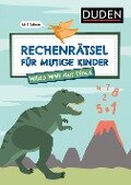 Rechenrätsel für mutige Kinder - Wilde Welt der Dinos - ab 6 Jahren - Janine Eck, Ulrike Rogler