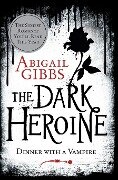 Dark Heroine, The - Abigail Gibbs