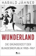 Cover-Bild zum Titel 'Wunderland' von 'Harald Jähner'