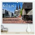 Kölner Blickwinkel (hochwertiger Premium Wandkalender 2024 DIN A2 quer), Kunstdruck in Hochglanz - Peter von Pigage