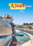 Cover-Bild zum Titel 'A_tope.com - Für alle Schulformen. Schülerbuch' von 'Gloria Bürsgens, Martin Drüeke, María Dolores Vidal García, Katja Zerck'