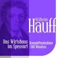 Das Wirtshaus im Spessart - Gesamtausgabe - Wilhelm Hauff