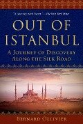 Cover-Bild zum Titel 'Out of Istanbul' von 'Bernard Ollivier'