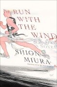 Cover-Bild zum Titel 'Run with the Wind' von 'Shion Miura'