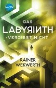 Das Labyrinth (4). Das Labyrinth vergisst nicht - Rainer Wekwerth