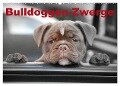 Bulldoggen-Zwerge (Wandkalender 2024 DIN A2 quer), CALVENDO Monatskalender - Elisabeth Stanzer