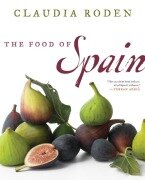 The Food of Spain - Claudia Roden