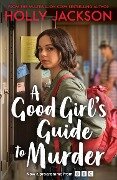 Cover-Bild zum Titel 'A Good Girl's Guide to Murder' von 'Holly Jackson'