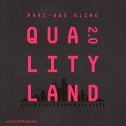 QualityLand 2.0 - Marc-Uwe Kling