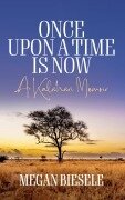 Cover-Bild zum Titel 'Once Upon a Time is Now' von 'Megan Biesele'