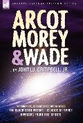 Arcot, Morey & Wade - John W. Campbell