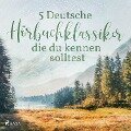 Cover-Bild zum Titel '5 Deutsche Hörbuchklassiker, die du kennen solltest' von 'Theodor Fontane, Gottfried Keller, Theodor Storm'