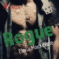 Rogue - Helldogs MC 1 (Ungekürzt) - Elena Mackenzie