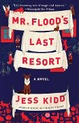 Mr. Flood's Last Resort - Jess Kidd