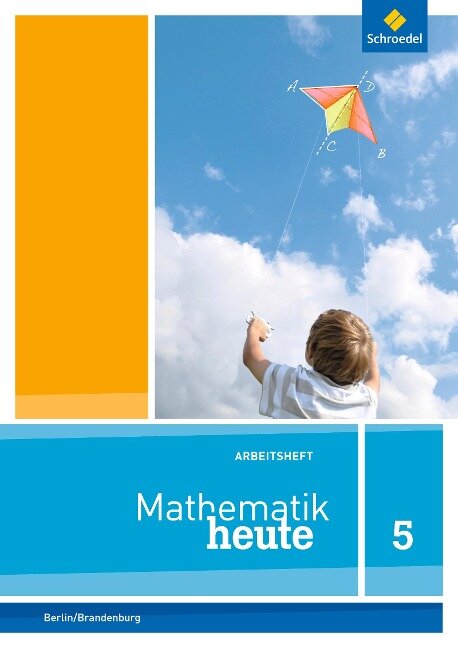 Mathematik heute 5. Arbeitsheft mit Lösungen. Grundschulen. Berlin und Brandenburg - 