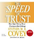 The Speed of Trust: The One Thing That Changes Everything - Stephen M. R. Covey
