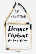 Cover-Bild zum Titel 'Eleanor Oliphant sta benissimo' von 'Gail Honeyman'
