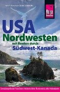Reise Know-How Reiseführer USA Nordwesten - Hans-R. Grundmann, Isabel Synnatschke