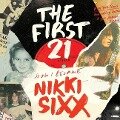 The First 21 Lib/E - Nikki Sixx