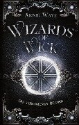 Wizards of Wick: Die verlorenen Bücher - Annie Waye