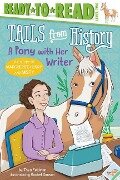A Pony with Her Writer: The Story of Marguerite Henry and Misty (Ready-To-Read Level 2) - Thea Feldman