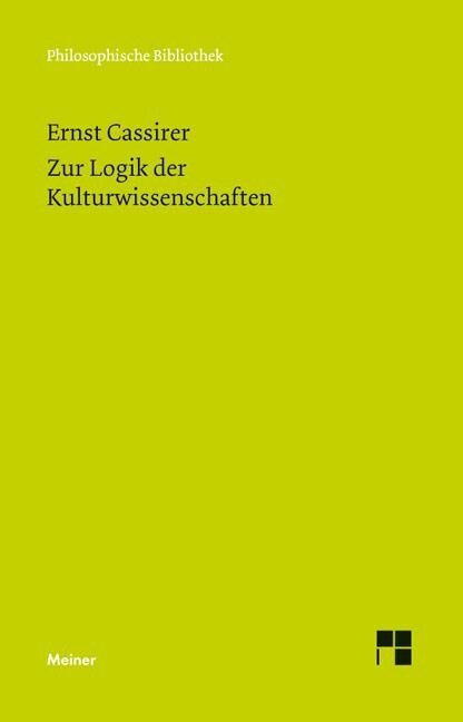 Zur Logik der Kulturwissenschaften. Fünf Studien - Ernst Cassirer