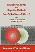Maximum Entropy and Bayesian Methods - 