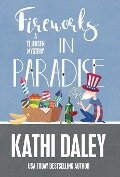 FIREWORKS IN PARADISE - Kathi Daley
