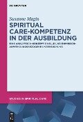 Spiritual Care-Kompetenz in der Ausbildung - Susanne Magin