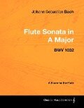 Johann Sebastian Bach - Flute Sonata in a Major - Bwv 1032 - Johann Sebastian Bach