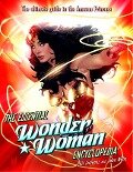 The Essential Wonder Woman Encyclopedia: The Ultimate Guide to the Amazon Princess - Phil Jimenez, John Wells
