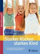 Cover-Bild zum Titel 'Starker Rücken - starkes Kind' von 'Christian Larsen, Bea Miescher, Dagmar Dommitzsch'