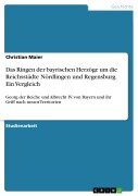 Cover-Bild zum Titel 'Das Ringen der bayrischen Herzöge um die Reichsstädte Nördlingen und Regensburg. Ein Vergleich' von 'Christian Maier'