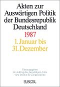 Akten zur Auswärtigen Politik der Bundesrepublik Deutschland 1987 - 